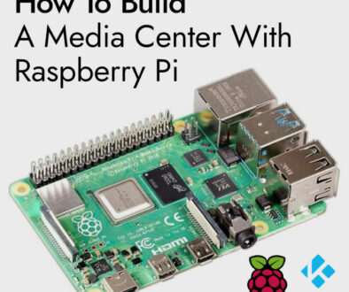 How to build a media center with Raspberry Pi